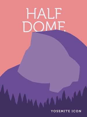 Half Dome by Yosemite Conservancy