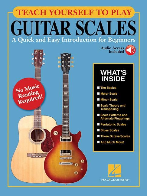 Teach Yourself to Play Guitar Scales: A Quick and Easy Introduction for Beginners by Hal Leonard Corp