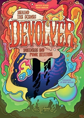 Devolver: Behind the Scenes: Business and Punk Attitude by Peyron, Baptiste