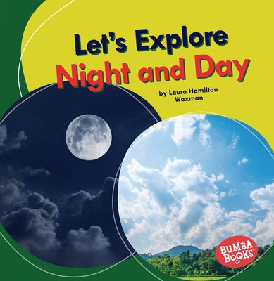 Let's Explore Night and Day by Waxman, Laura Hamilton