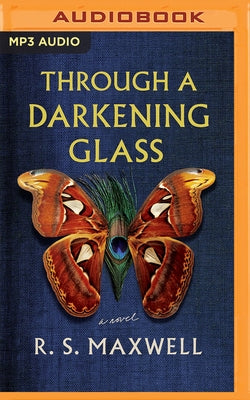 Through a Darkening Glass by Maxwell, R. S.