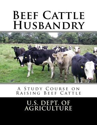 Beef Cattle Husbandry: A Study Course on Raising Beef Cattle by Chambers, Jackson