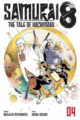 Samurai 8: The Tale of Hachimaru, Vol. 4, 4 by Kishimoto, Masashi