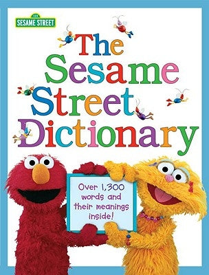 The Sesame Street Dictionary (Sesame Street): Over 1,300 Words and Their Meanings Inside! by Hayward, Linda