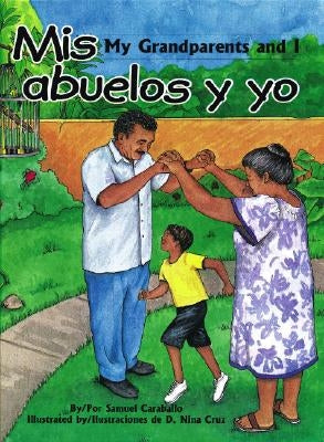 Mis Abuelos y Yo/My Grandparents And I by Caraballo, Samuel