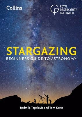 Stargazing: Beginners Guide to Astronomy by Royal Observatory Greenwich