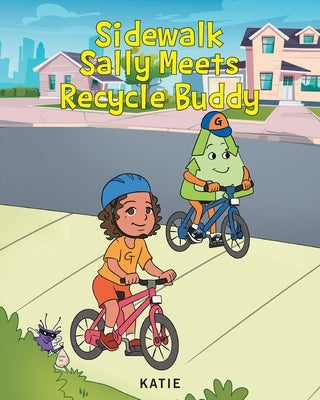 Sidewalk Sally Meets Recycle Buddy by Katie