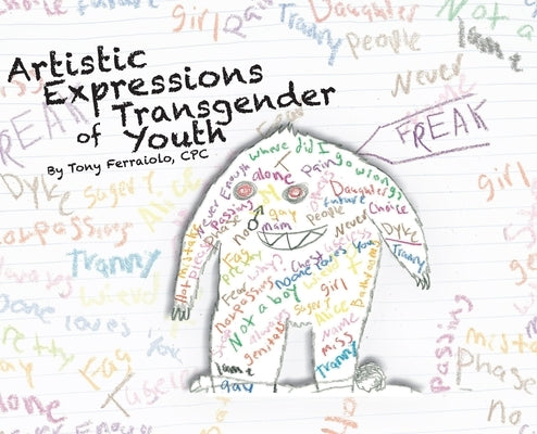 Artistic Expressions of Transgender Youth by Ferraiolo, Tony