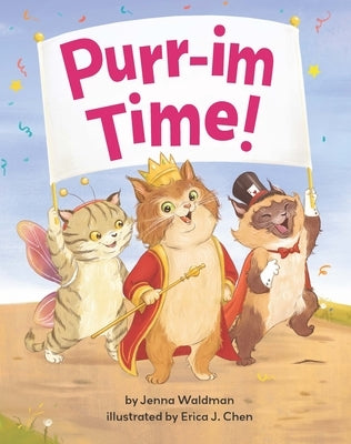 Purr-Im Time! by Waldman, Jenna