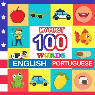 my first 100 words English-Portuguese: Learn Portuguese for kids aged 2-7 by Blake, Queenie