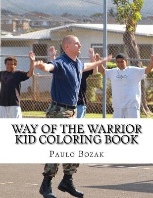Way of the Warrior Kid Coloring Book by Bozak, Paulo
