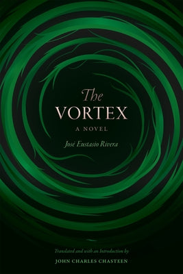 The Vortex by Rivera, Jos&#233; Eustasio