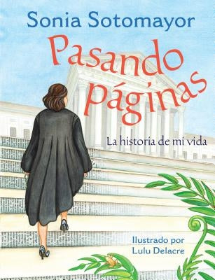 Pasando Páginas: La Historia de Mi Vida by Sotomayor, Sonia
