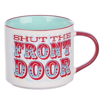 Bless Your Soul Novelty Mug, Shut the Front Door, Microwave/Dishwasher Safe, 18oz, White Ceramic by Christian Art Gifts
