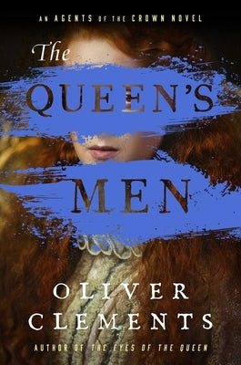 The Queen's Men: A Novelvolume 2 by Clements, Oliver