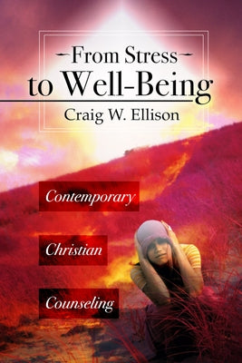 From Stress to Well-Being by Ellison, Craig