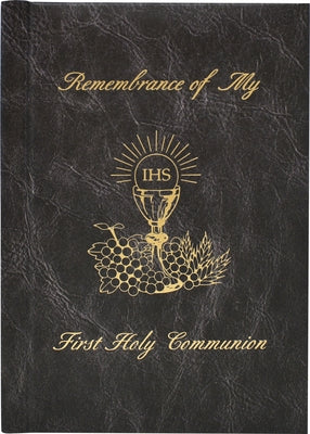 Remembrance of My First Holy Communion by Theola, Mary