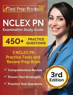 NCLEX PN Examination Study Guide: 3 NCLEX PN Practice Tests (450+ Questions) and Review Prep Book [3rd Edition] by Rueda, Joshua