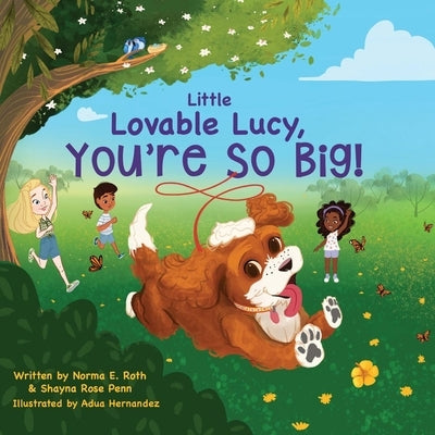 Little Lovable Lucy, You're So Big! by Roth, Norma E.