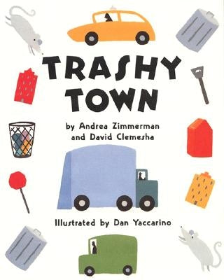 Trashy Town by Zimmerman, Andrea