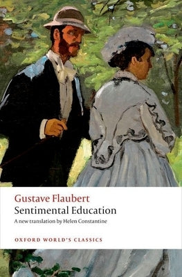 Sentimental Education: The Story of a Young Man by Flaubert, Gustave