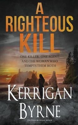 A Righteous Kill by Byrne, Kerrigan