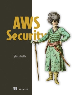 Aws Security by Shields, Dylan