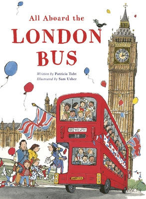 All Aboard the London Bus by Toht, Patricia