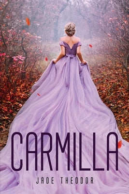 Carmilla by Jade Theodor