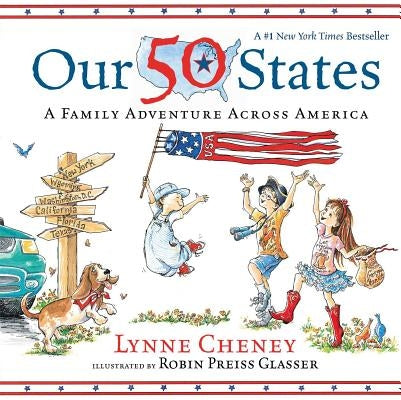 Our 50 States: A Family Adventure Across America by Cheney, Lynne