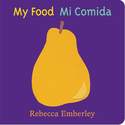 My Food/ Mi Comida by Emberley, Rebecca