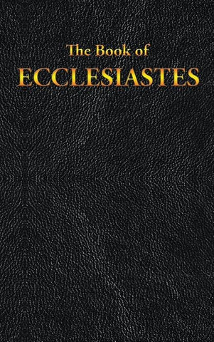Ecclesiastes: The Book of by King James