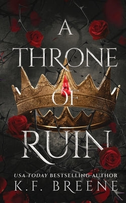 A Throne of Ruin by Breene, K. F.