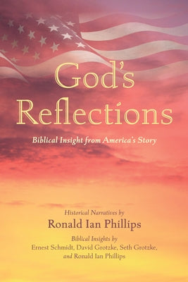 God's Reflections by Phillips, Ronald Ian