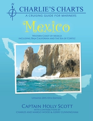Charlie's Charts: Western Coast of Mexico and Baja by Scott, Holly