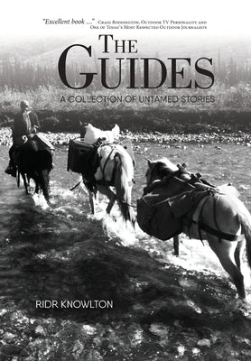 The Guides: A Collection of Untamed Stories by Knowlton, Ridr