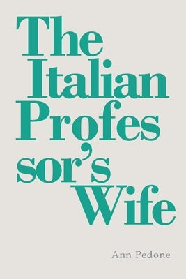 The Italian Professor's Wife by Pedone, Ann