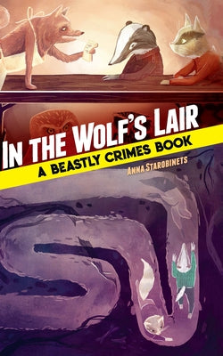 In the Wolf's Lair: A Beastly Crimes Book by Starobinets, Anna