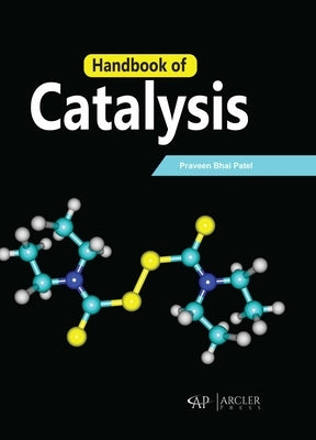 Handbook of Catalysis by Bhai Patel, Praveen