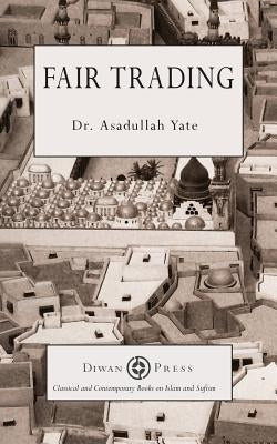 Fair Trading by Yate, Asadullah
