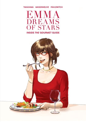 Emma Dreams of Stars: Inside the Gourmet Guide by Takahama, Kan