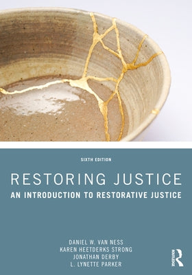 Restoring Justice: An Introduction to Restorative Justice by Van Ness, Daniel W.