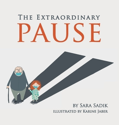 The Extraordinary Pause by Sadik, Sara