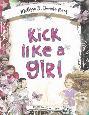 Kick Like a Girl by Roos, Melissa Di Donato