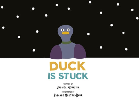 Duck Is Stuck by Mouhssin, Zoubida