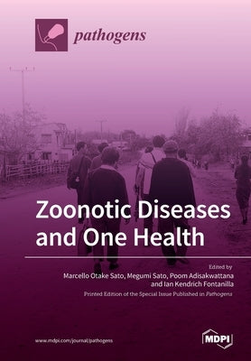 Zoonotic Diseases and One Health by Sato, Marcello Otake
