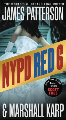 NYPD Red 6: With the Bonus Thriller Scott Free by Patterson, James
