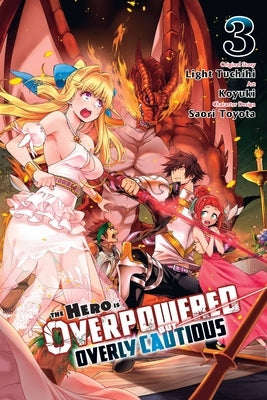 The Hero Is Overpowered But Overly Cautious, Vol. 3 (Manga) by Tuchihi, Light