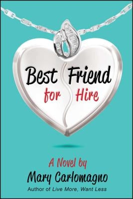 Best Friend for Hire by Carlomagno, Mary