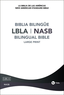 Lbla - La Biblia de Las Américas / New American Standard Bible - Biblia Bilingüe, Tapa Dura by La Biblia De Las Americas Lbla